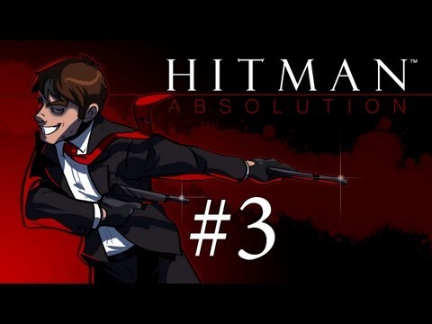 Hit the Man: Absolution - Hitman Absolution Gameplay + Run and Gun Fail Stealth Walkthrough Part 3 - Car Bomb