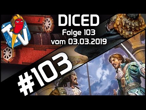 DICED - Die Tabletopshow auf Rocket Beans TV #103 | Freebooters Fate | Song of ice and fire | DICED