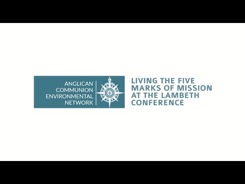Anglican Environmental Network Highlights from Lambeth Conference 2022