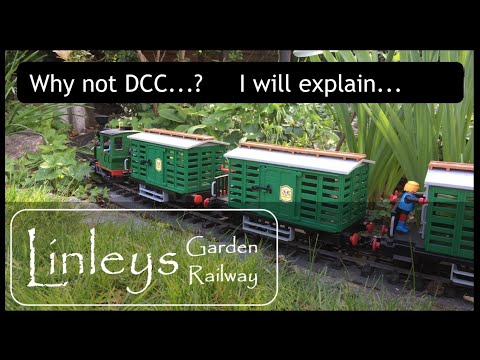 Why not DCC for my Garden Railway?   I will explain!
