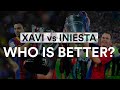 Xavi VS Iniesta - Who Is Better?