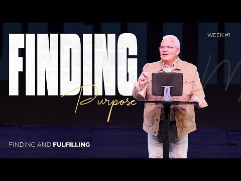 Finding & Fulfilling My Purpose Wk.1 - Eddie Turner