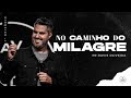 NO CAMINHO DO MILAGRE Ep 1 Pr Davis Oliveira