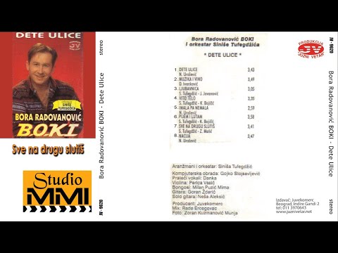 Bora Radovanovic BOKI - Sve na drugu slutis