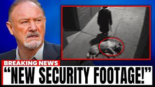 New Security Camera Footage Outside Gene Hackman's Mansion Changes Everything