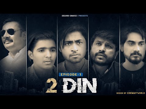 2 DIN | SECOND CHANCE | EP - 01| NCR GANGS | HINDI WEBSERIES | ERA2K23