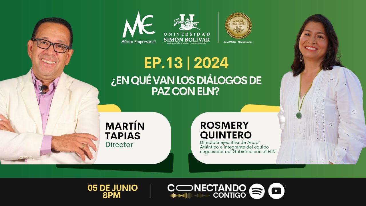 EP 13 | 2024 ¿EN QUÉ VAN LOS DIÁLOGOS DE PAZ CON ELN? - ROSMERY QUINTERO
