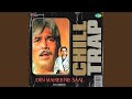 Din Maheene Saal Chill Trap