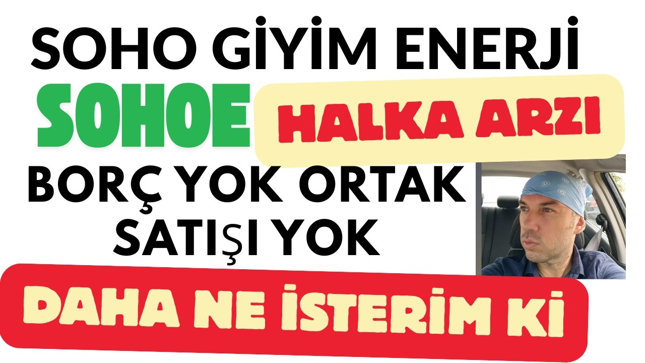 Soho Giyim ve Enerji SOHOE Halka Arzı #soho #sohoe