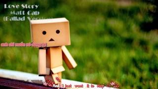 Love Story -Matt Cab (Ballad Version )