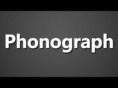 How to Pronounce Phonograph