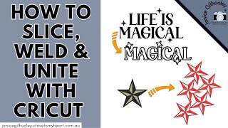 How to Slice, Weld & Unite with Cricut Design Space | Cricut Tutorial