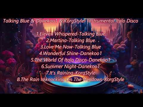 Talking Blue & Danekoo1 & KorgStyle - Instrumental Italo Disco KriZe Mix