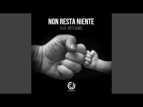 NON RESTA NIENTE (feat. Arti-gence)