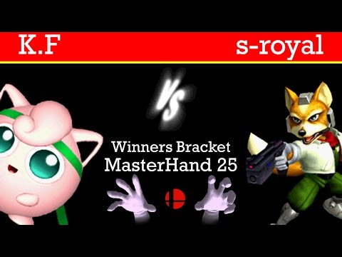 MasterHand 25 Winners Bracket - K.F(Jigglypuff) vs. s-royal(Fox)
