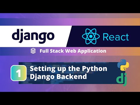 Full Stack Django React App Tutorial 1 Setting Up The Python Django Backend