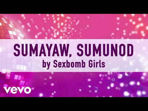 Sexbomb Girls - Sumayaw Sumunod [Lyric Video]