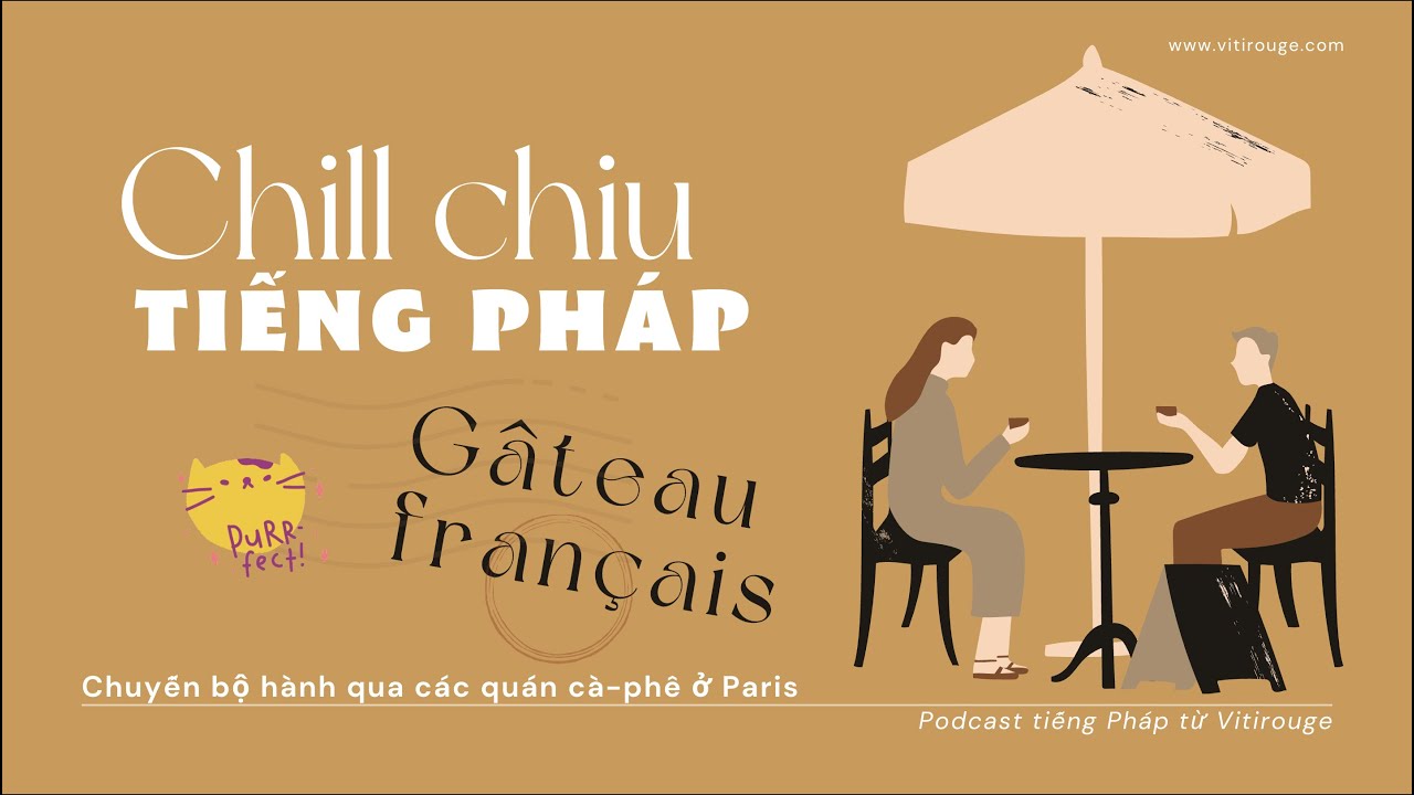 Chill chiu tiếng Pháp | Bộ hành qua những quán café ở Paris