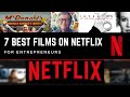 7 Best Netflix Movies Every Entrepreneur MUST WATCH
