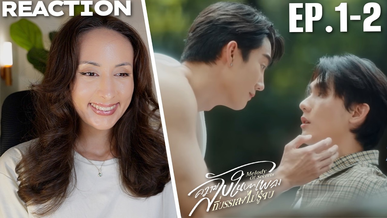 ความลับในบทเพลงที่บรรเลงไม่รู้จบ Melody of Secrets EP.1-2 REACTION | ForceBo