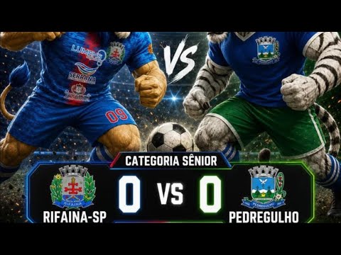 RIFAINA VS PEDREGULHO (LIGA MINAS SÃO PAULO) (SENIOR)