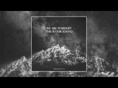 Amalunga - We Are Stardust, This Is Our Sound [Album] (2022)