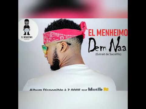 El Ménémo - Dem Naa (Audio) - (Reprod: Didi Patch)