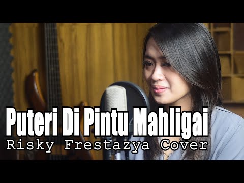 Puteri Di Pintu Mahligai - Saleem Iklim | Cover & Lirik Risky Frestazya Bening Musik