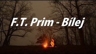 Video F.T.PRIM - Bílej