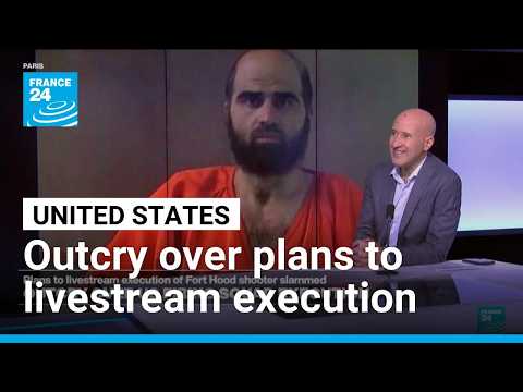 Outcry over US plans to livestream firing squad execution of Fort Hood shooter