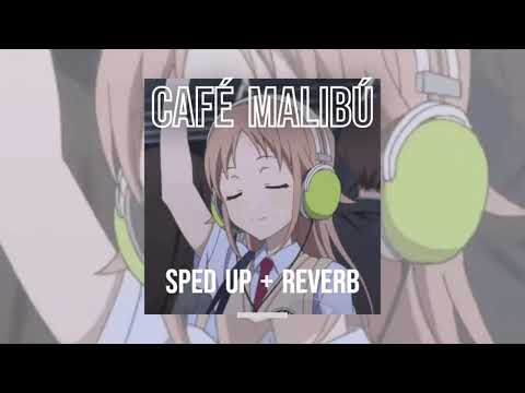 Sech, Mora, Saiko - Cafe Malibú (Sped Up + Reverb)