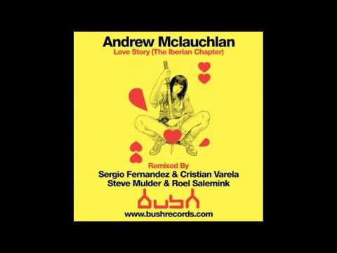 Andrew McLauchlan   Love Story Steve Mulder & Roel Salemink Remix