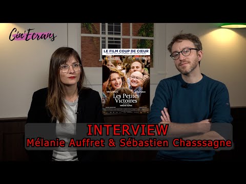Les petites victoires - Interview Mélanie Auffret & Sébastien Chassagne