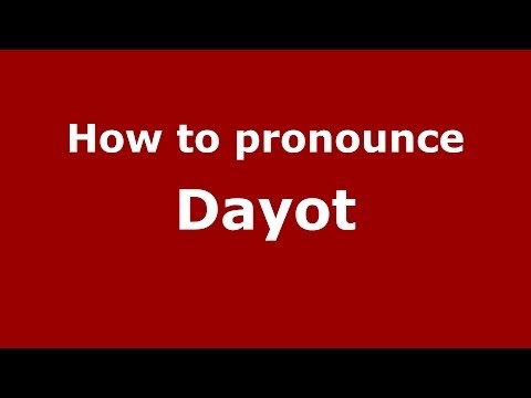 How to pronounce Dayot (French) - PronounceNames.com