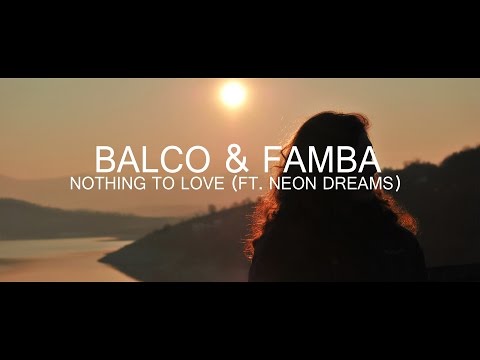 Balco & Famba - Nothing To Lose (Feat. Neon Dreams)