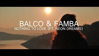 Balco & Famba - Nothing To Lose (Feat. Neon Dreams)