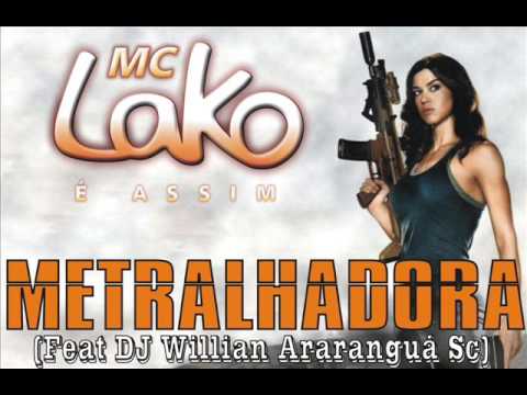 Metralhadora Remix Eletro - Mc Lako Feat DJ Wilian Araranguá