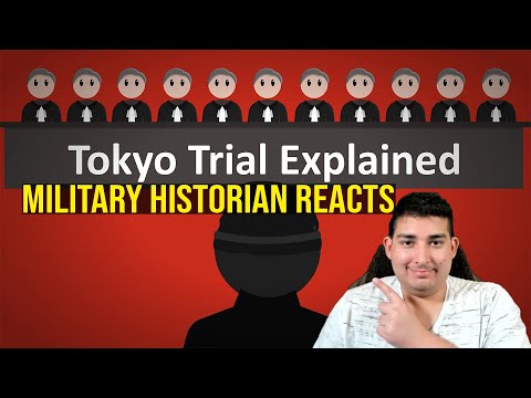 Military Historian Reacts - The Tokyo Trial Explained