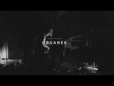 ØRGANEK  - nowy album  - 4.11.16