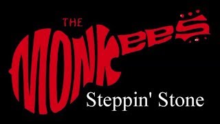 The Monkees - Steppin&#39; Stone ( lyrics )