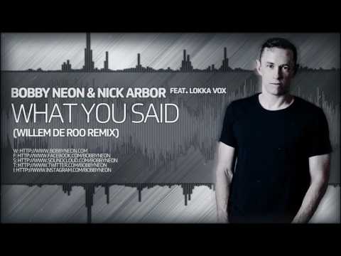 Bobby Neon & Nick Arbor Feat. Lokka Vox - What You Said (Willem De Roo Remix) [GENESIS RECORDINGS]