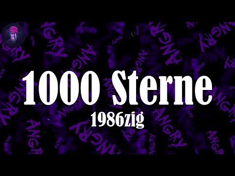1000 Sterne (Lyrics) - 1986zig | Bist du der, der am hellsten leuchtet