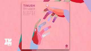 Tinush - Struggle (Franky Rizardo Sunset Mix) video