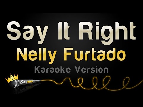Nelly Furtado - Say It Right (Karaoke Version)