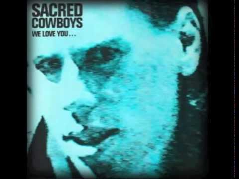 Sacred Cowboys - Nailed To The Cross (Full Album)
