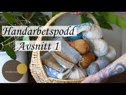Pernillas Kreativa Handarbetspodd Avsnitt 1 - Min första podd!