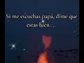 Si me escuchas papa