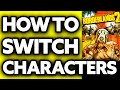 How To Switch Characters in Borderlands 2 (2024) - Step by Step