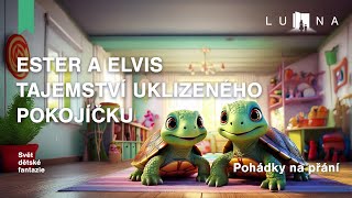 ESTER A ELVIS - TAJEMSTVÍ UKLIZENÉHO POKOJÍČKU 🐢🐢👧– audio pohádka na spaní pro děti (2026)