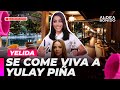 YELIDA MEJÍA SE COME CON YUCA A YULAY PIÑA